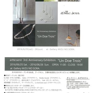 artte:senn 3rd Anniversary Exhibition. “Un Doe Trois”