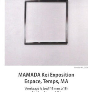 MAMADA Kei Wxposition Espace,Temps,MA